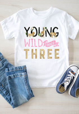 Young Wild And Three, Toddler Short Sleeve Tee, Wild and three, Three year old, Wild and free, Three birthday shirt, 3rd birthday shirt